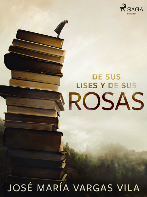 Cover image for De sus lises y de sus rosas